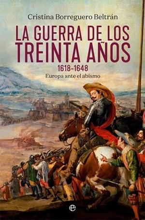 GUERRA DE LOS TREINTA AÑOS 1618-1648, LA | 9788491644019 | BORREGUERO, CRISTINA | Llibreria Drac - Librería de Olot | Comprar libros en catalán y castellano online