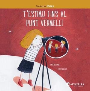 T'ESTIMO FINS AL PUNT VERMELL ! | 9788417091835 | MASSANA SALVAT, CATERINA | Llibreria Drac - Librería de Olot | Comprar libros en catalán y castellano online