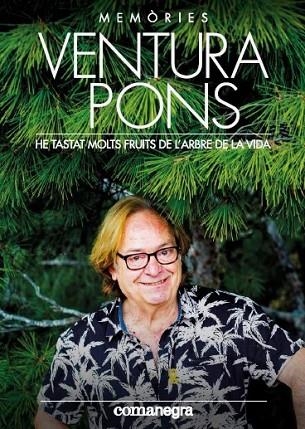 HE TASTAT MOLTS FRUITS DE L’ARBRE DE LA VIDA | 9788417188740 | PONS, VENTURA | Llibreria Drac - Llibreria d'Olot | Comprar llibres en català i castellà online