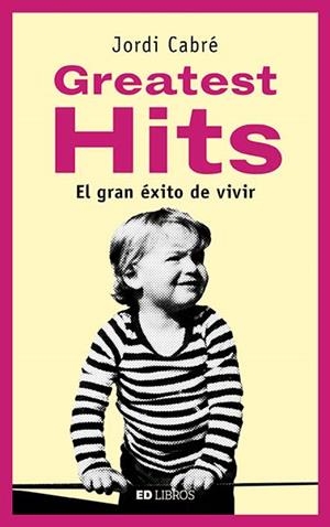 GREATEST HITS | 9788409055098 | CABRÉ I TRIAS, JORDI | Llibreria Drac - Librería de Olot | Comprar libros en catalán y castellano online