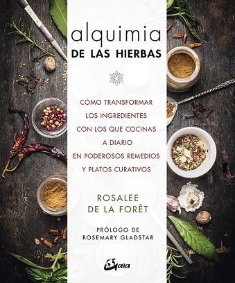 ALQUIMIA DE LAS HIERBAS | 9788484457336 | DE LA FORÊT, ROSALEE | Llibreria Drac - Librería de Olot | Comprar libros en catalán y castellano online