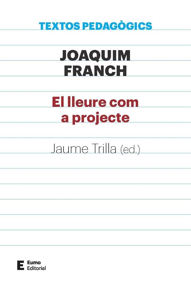 LLEURE COM A PROJECTE, EL | 9788497666411 | FRANCH BATLLE, JOAQUIM | Llibreria Drac - Librería de Olot | Comprar libros en catalán y castellano online
