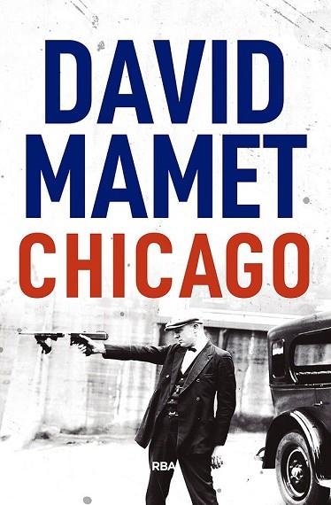 CHICAGO | 9788491871002 | MAMET , DAVID | Llibreria Drac - Librería de Olot | Comprar libros en catalán y castellano online
