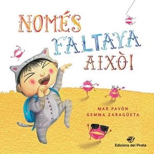 NOMÉS FALTAVA AIXÒ! | 9788417207113 | PAVÓN CÓRDOBA, MAR | Llibreria Drac - Llibreria d'Olot | Comprar llibres en català i castellà online