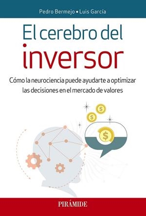 CEREBRO DEL INVERSOR, EL | 9788436839982 | BERMEJO, PEDRO; GARCÍA, LUIS | Llibreria Drac - Librería de Olot | Comprar libros en catalán y castellano online