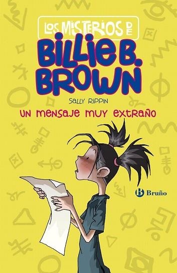 UN MENSAJE MUY EXTRAÑO (LOS MISTERIOS DE BILLIE B. BROWN 2) | 9788469625194 | RIPPIN, SALLY | Llibreria Drac - Librería de Olot | Comprar libros en catalán y castellano online