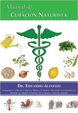 MANUAL DE CURACIÓN NATURISTA | 9788499501963 | ALFONSO, DR. EDUARDO | Llibreria Drac - Librería de Olot | Comprar libros en catalán y castellano online