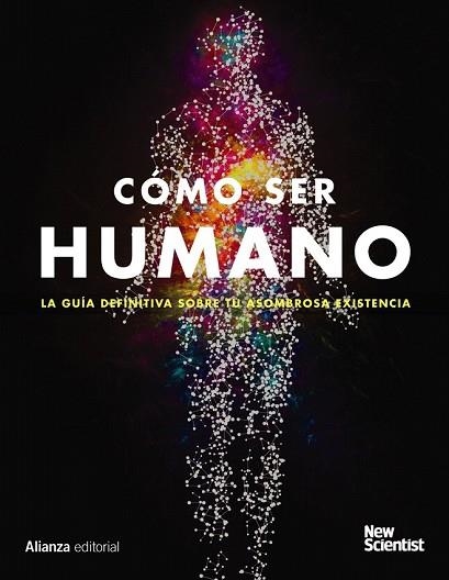 CÓMO SER HUMANO | 9788491812746 | NEW SCIENTIST | Llibreria Drac - Librería de Olot | Comprar libros en catalán y castellano online
