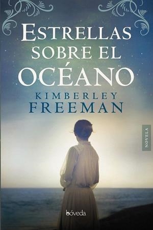 ESTRELLAS SOBRE EL OCÉANO | 9788416691807 | FREEMAN, KIMBERLEY | Llibreria Drac - Librería de Olot | Comprar libros en catalán y castellano online