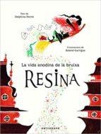 VIDA ANODINA DE LA BRUIXA RESINA, LA | 9788467933390 | PERRET, DELPHINE | Llibreria Drac - Librería de Olot | Comprar libros en catalán y castellano online