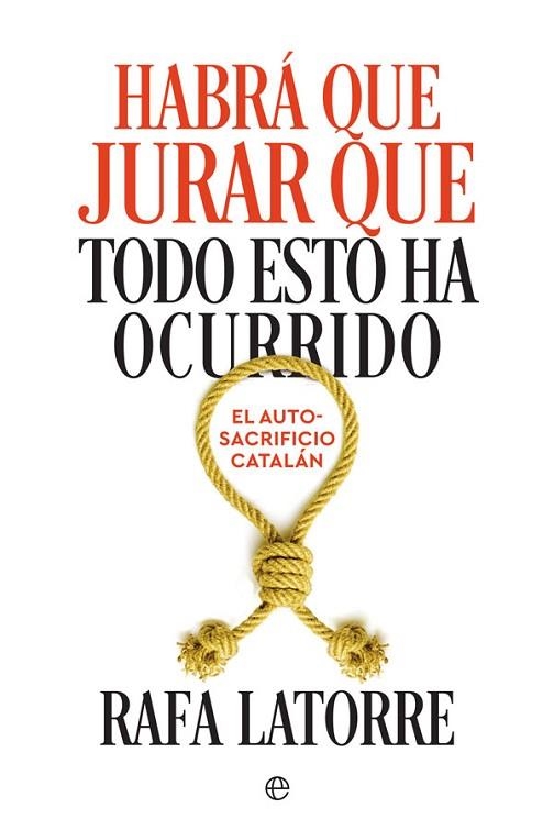 HABRÁ QUE JURAR QUE TODO ESTO HA OCURRIDO | 9788491644576 | LATORRE, RAFA | Llibreria Drac - Librería de Olot | Comprar libros en catalán y castellano online