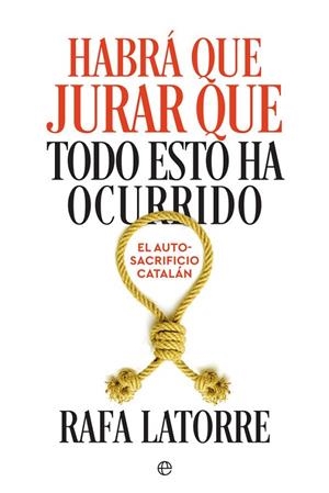 HABRÁ QUE JURAR QUE TODO ESTO HA OCURRIDO | 9788491644576 | LATORRE, RAFA | Llibreria Drac - Librería de Olot | Comprar libros en catalán y castellano online