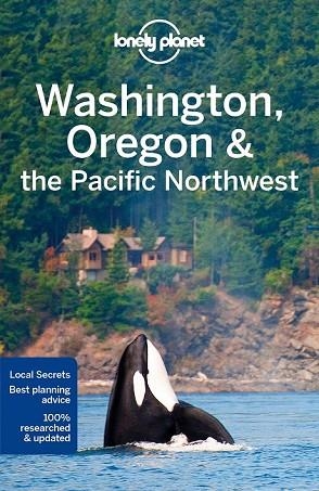 WASHINGTON, OREGON & THE PACIFIC NORTHWEST 2017 (LONELY PLANET) | 9781786573360 | AA. VV. | Llibreria Drac - Librería de Olot | Comprar libros en catalán y castellano online