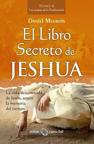 LIBRO SECRETO DE JESHUA, EL (TOMO II) | 9788417230371 | MEUROIS, DANIEL | Llibreria Drac - Librería de Olot | Comprar libros en catalán y castellano online