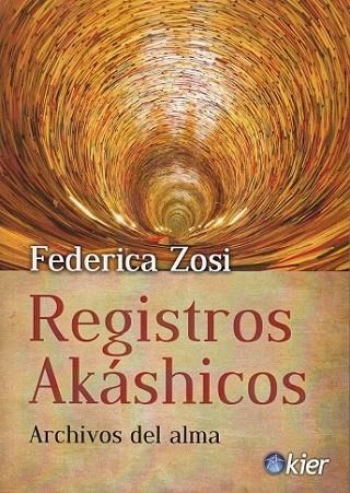 REGISTROS AKÁSHICOS. ARCHIVOS DEL ALMA | 9788417581121 | ZOSI, FEDERICA | Llibreria Drac - Librería de Olot | Comprar libros en catalán y castellano online