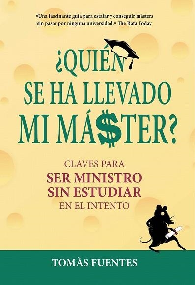 QUIÉN SE HA LLEVADO MI MÁSTER | 9788417671112 | FUENTES, TOMÁS | Llibreria Drac - Librería de Olot | Comprar libros en catalán y castellano online