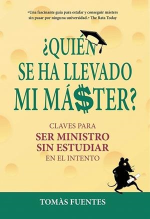 QUIÉN SE HA LLEVADO MI MÁSTER | 9788417671112 | FUENTES, TOMÁS | Llibreria Drac - Librería de Olot | Comprar libros en catalán y castellano online