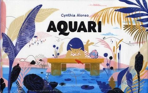 AQUARI | 9788417074463 | ALONSO, CYNTHIA | Llibreria Drac - Librería de Olot | Comprar libros en catalán y castellano online