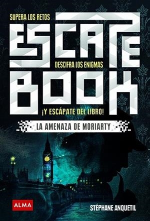 ESCAPE BOOK LA AMENAZA DE MORIARTY | 9788417430252 | ANQUETIL, STÉPHANE | Llibreria Drac - Librería de Olot | Comprar libros en catalán y castellano online