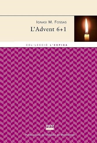 ADVENT, L'. 6+1 | 9788491910091 | FOSSAS, IGNASI M. | Llibreria Drac - Librería de Olot | Comprar libros en catalán y castellano online