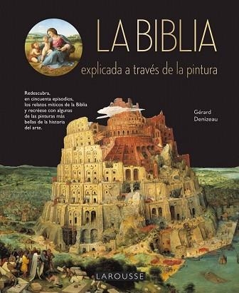 BIBLIA EXPLICADA A TRAVÉS DE LA PINTURA, LA | 9788417273408 | DENIZEAU, GÉRARD | Llibreria Drac - Librería de Olot | Comprar libros en catalán y castellano online