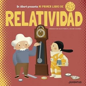 MI PRIMER LIBRO DE RELATIVIDAD | 9788426145611 | KAID-SALAH FERRÓN, SHEDDAD | Llibreria Drac - Librería de Olot | Comprar libros en catalán y castellano online