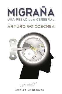 MIGRAÑA UNA PESADILLA CEREBRAL | 9788433023605 | GOICOECHEA, ARTURO | Llibreria Drac - Llibreria d'Olot | Comprar llibres en català i castellà online