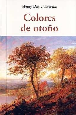 COLORES DE OTOÑO | 9788497167338 | THOREAU, HENRY DAVID | Llibreria Drac - Librería de Olot | Comprar libros en catalán y castellano online