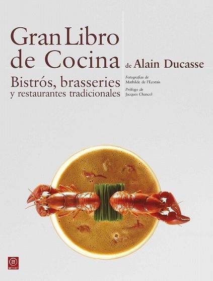 GRAN LIBRO DE COCINA DE ALAIN DUCASSE | 9788446023302 | DUCASSE, ALAIN | Llibreria Drac - Librería de Olot | Comprar libros en catalán y castellano online