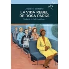 VIDA REBEL DE ROSA PARKS, LA | 9788416698264 | THEOHARIS, JEANNE | Llibreria Drac - Librería de Olot | Comprar libros en catalán y castellano online