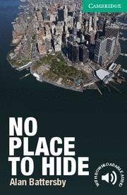 NO PLACE TO HIDE LEVEL 3 LOWER-INTERMEDIATE | 9780521169752 | BATTERSBY, ALAN | Llibreria Drac - Librería de Olot | Comprar libros en catalán y castellano online