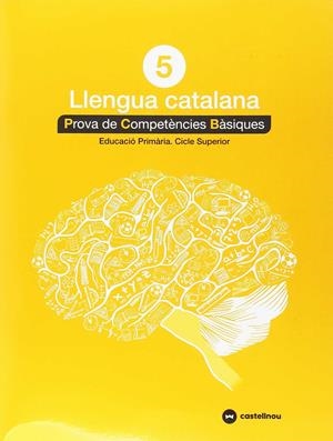 LLENGUA CATALANA 5: PROVES COMPETÈNCIES BÀSIQUES - ED.2018 | 9788417406288 | CASTELLNOU | Llibreria Drac - Llibreria d'Olot | Comprar llibres en català i castellà online