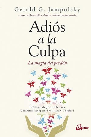 ADIÓS A LA CULPA | 9788484457398 | JAMPOLSKY, GERALD G. | Llibreria Drac - Llibreria d'Olot | Comprar llibres en català i castellà online