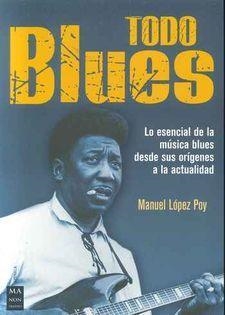 TODO BLUES | 9788494928512 | LÓPEZ, MANUEL | Llibreria Drac - Librería de Olot | Comprar libros en catalán y castellano online