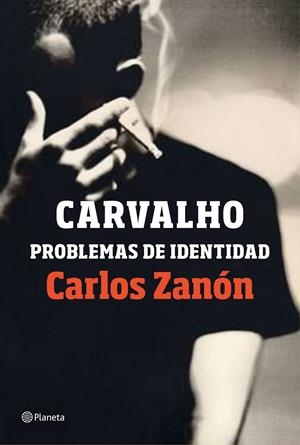 CARVALHO, PROBLEMAS DE IDENTIDAD | 9788408201489 | ZANÓN, CARLOS | Llibreria Drac - Librería de Olot | Comprar libros en catalán y castellano online
