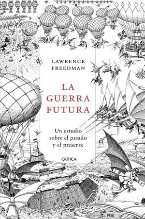 GUERRA FUTURA, LA | 9788491990628 | FREEDMAN, LAWRENCE | Llibreria Drac - Llibreria d'Olot | Comprar llibres en català i castellà online