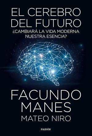CEREBRO DEL FUTURO, EL | 9788449335358 | MANES, FACUNDO; NIRO, MATEO | Llibreria Drac - Librería de Olot | Comprar libros en catalán y castellano online