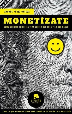 MONETÍZATE | 9788417568191 | PÉREZ ORTEGA, ANDRÉS | Llibreria Drac - Librería de Olot | Comprar libros en catalán y castellano online