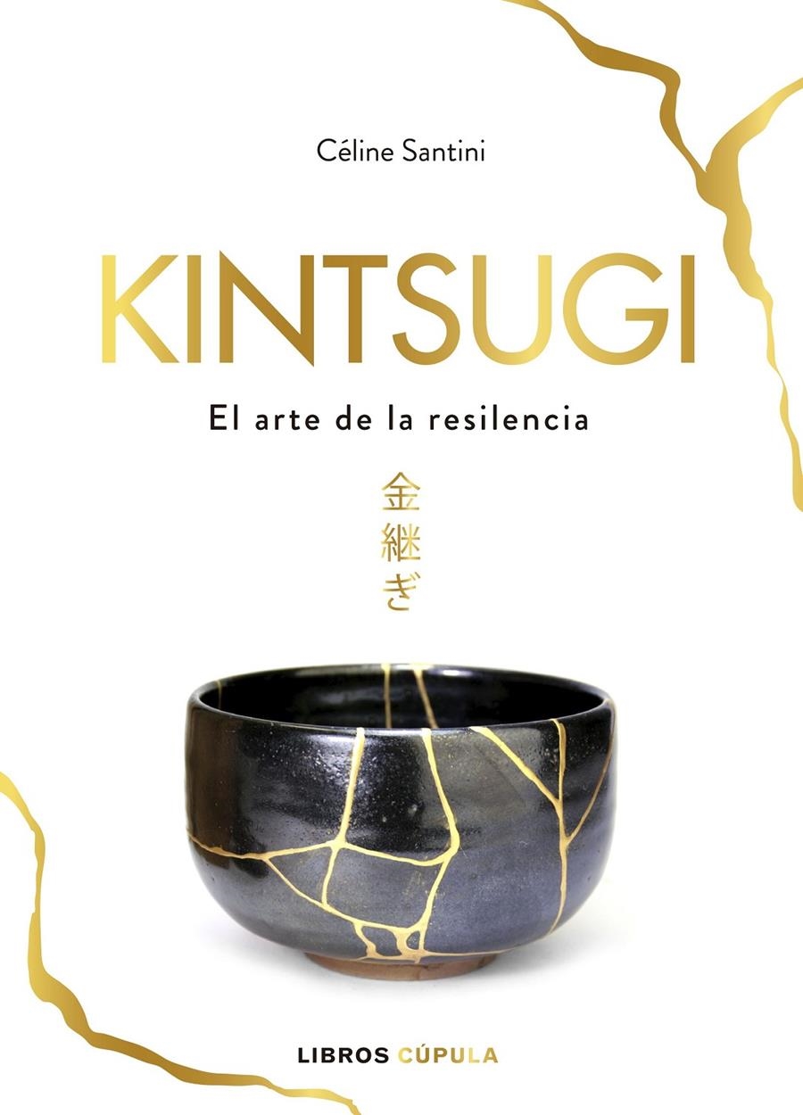 KINTSUGI | 9788448025342 | SANTINI, CÉLINE | Llibreria Drac - Llibreria d'Olot | Comprar llibres en català i castellà online