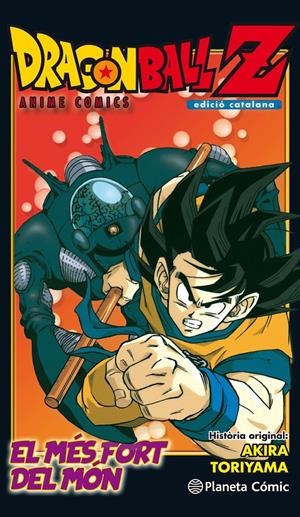 BOLA DE DRAC Z ANIME COMIC L'HOME MÉS FORT DEL MÓN | 9788491468288 | TORIYAMA, AKIRA | Llibreria Drac - Llibreria d'Olot | Comprar llibres en català i castellà online