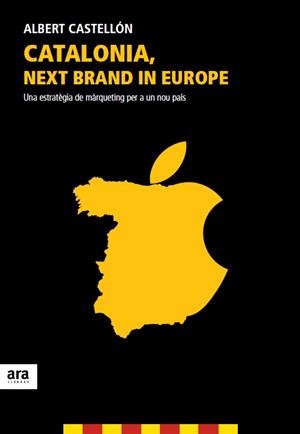 CATALONIA, NEXT BRAND IN EUROPE | 9788415642350 | CASTELLON, ALBERT | Llibreria Drac - Llibreria d'Olot | Comprar llibres en català i castellà online