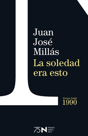 SOLEDAD ERA ESTO, LA | 9788423354955 | MILLÁS, JUAN JOSÉ | Llibreria Drac - Librería de Olot | Comprar libros en catalán y castellano online
