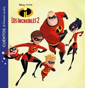 INCREÍBLES 2, LOS. CUENTOS DE BUENAS NOCHES | 9788417529253 | DISNEY | Llibreria Drac - Llibreria d'Olot | Comprar llibres en català i castellà online