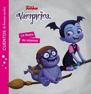 VAMPIRINA. CUENTOS DE BUENAS NOCHES. LA FIESTA DE PIJAMAS | 9788417529260 | DISNEY | Llibreria Drac - Llibreria d'Olot | Comprar llibres en català i castellà online