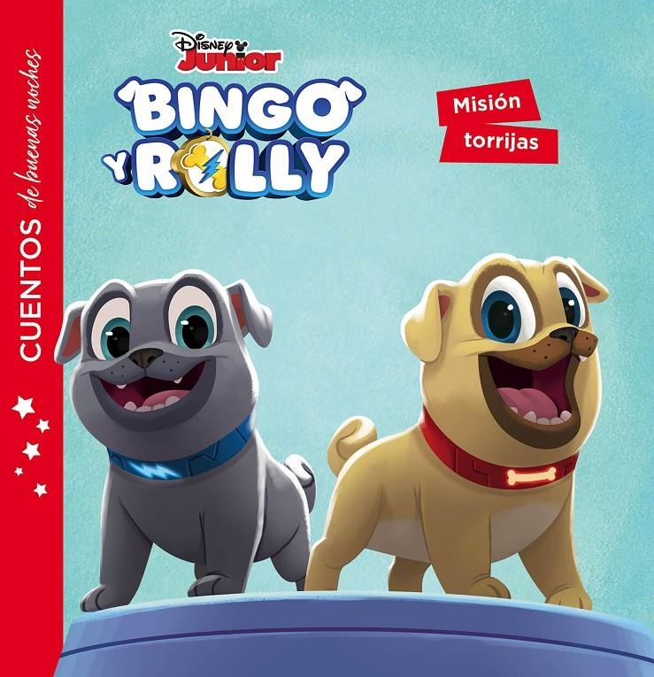 BINGO Y ROLLY. CUENTOS DE BUENAS NOCHES. MISIÓN TORRIJAS | 9788417529277 | DISNEY | Llibreria Drac - Llibreria d'Olot | Comprar llibres en català i castellà online