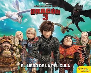 CÓMO ENTRENAR A TU DRAGÓN 3. EL LIBRO DE LA PELÍCULA | 9788408201717 | DREAMWORKS | Llibreria Drac - Llibreria d'Olot | Comprar llibres en català i castellà online