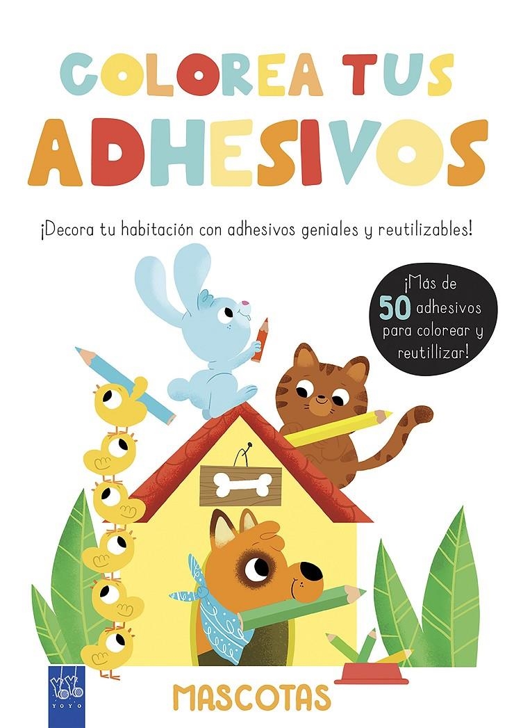 COLOREA TUS ADHESIVOS. MASCOTAS | 9788408200468 | YOYO | Llibreria Drac - Librería de Olot | Comprar libros en catalán y castellano online
