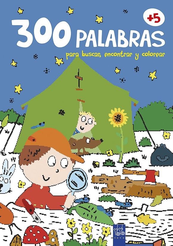 300 PALABRAS PARA BUSCAR, ENCONTRAR Y COLOREAR +5. NATURALEZA | 9788408200826 | YOYO | Llibreria Drac - Librería de Olot | Comprar libros en catalán y castellano online