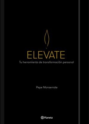 ELEVATE | 9788408201502 | MONSERRATE, PEPE | Llibreria Drac - Llibreria d'Olot | Comprar llibres en català i castellà online