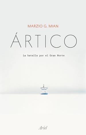 ÁRTICO | 9788434429512 | MIAN, MARZIO G. | Llibreria Drac - Llibreria d'Olot | Comprar llibres en català i castellà online